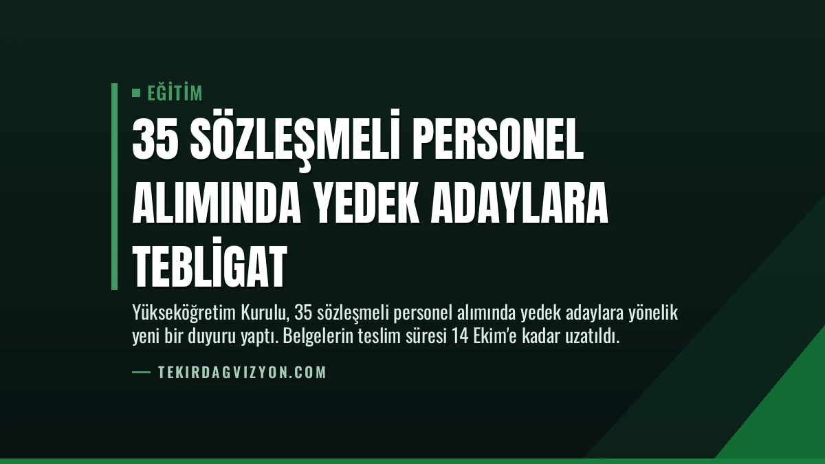 35 Sözleşmeli Personel Alımında Yedek Adaylara Tebligat