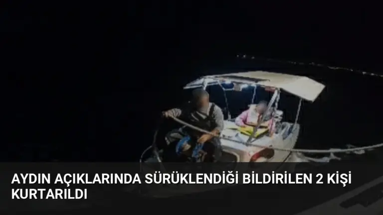 Aydın Açıklarında Sürüklendiği Bildirilen 2 Kişi Kurtarıldı