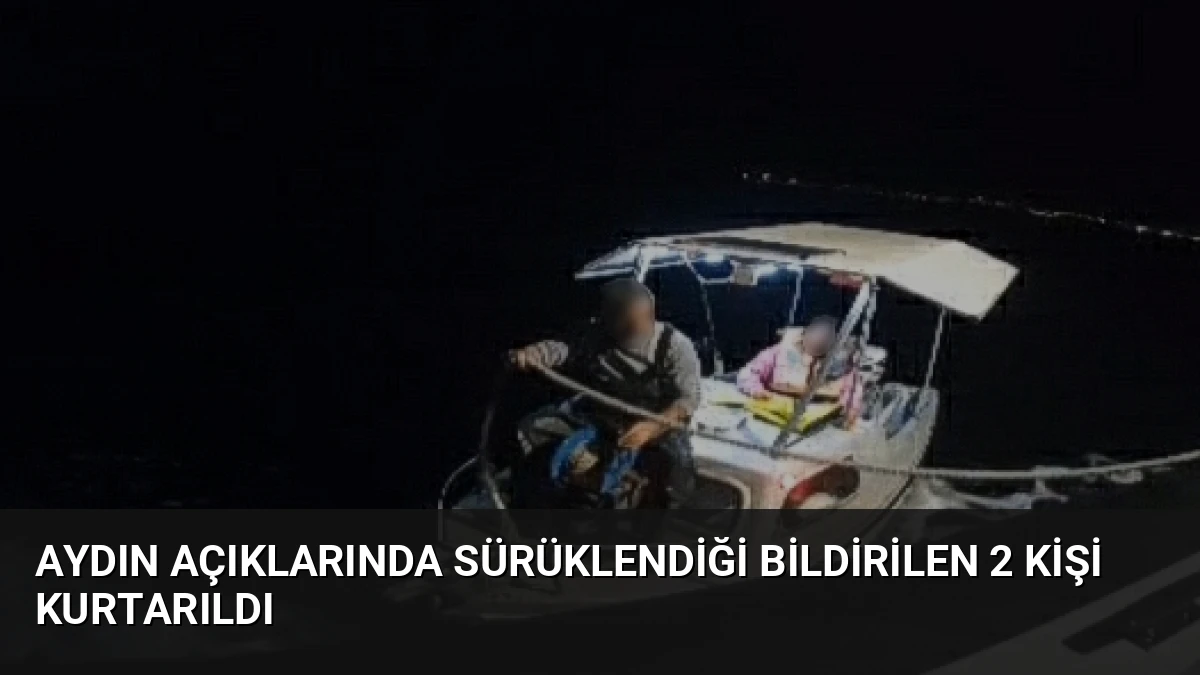Aydın Açıklarında Sürüklendiği Bildirilen 2 Kişi Kurtarıldı