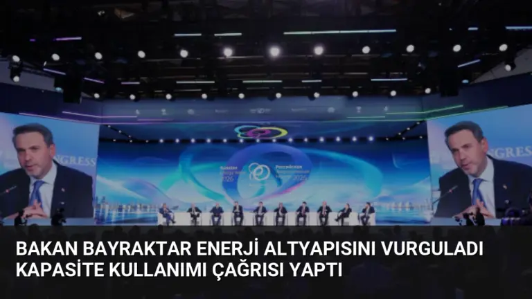 Bakan Bayraktar Enerji Altyapısını Vurguladı Kapasite Kullanımı Çağrısı Yaptı