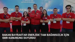 Bakan Bayraktar Enerjide Tam Bağımsızlık İçin SMR Kanununu Duyurdu