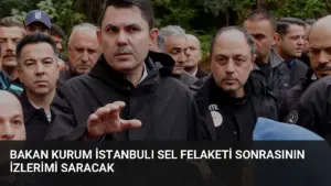 Bakan Kurum İstanbulı Sel Felaketi Sonrasının İzlerimi Saracak