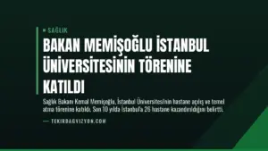 Bakan Memişoğlu İstanbul Üniversitesinin Törenine Katıldı