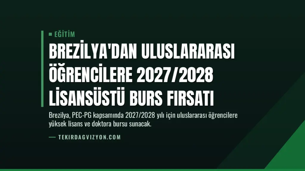 Brezilya'dan Uluslararası Öğrencilere 2027/2028 Lisansüstü Burs Fırsatı