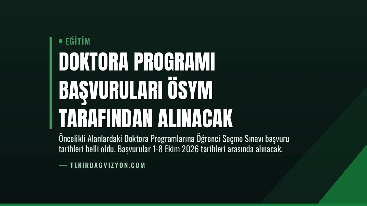 Doktora Programı Başvuruları ÖSYM Tarafından Alınacak