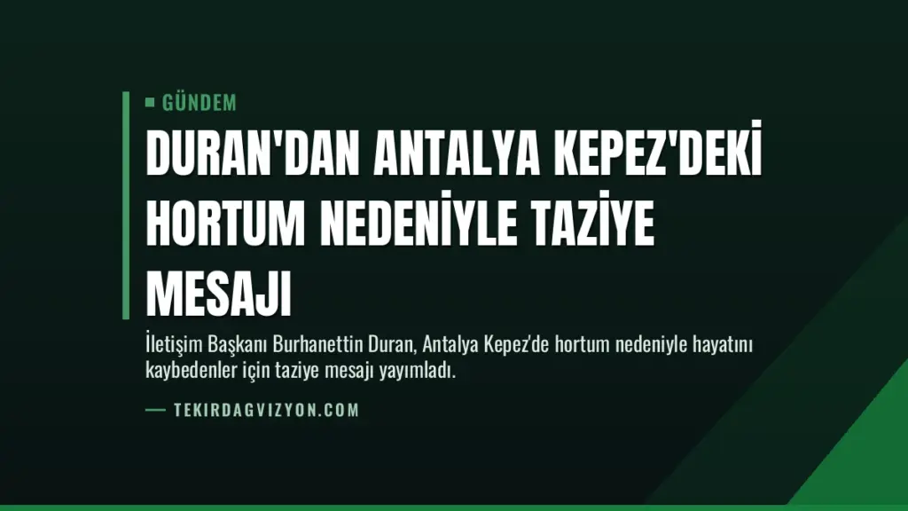 Duran'dan Antalya Kepez'deki hortum nedeniyle taziye mesajı