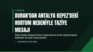 Duran'dan Antalya Kepez'deki hortum nedeniyle taziye mesajı