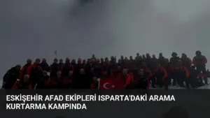 Eskişehir AFAD Ekipleri Isparta’daki Arama Kurtarma Kampında