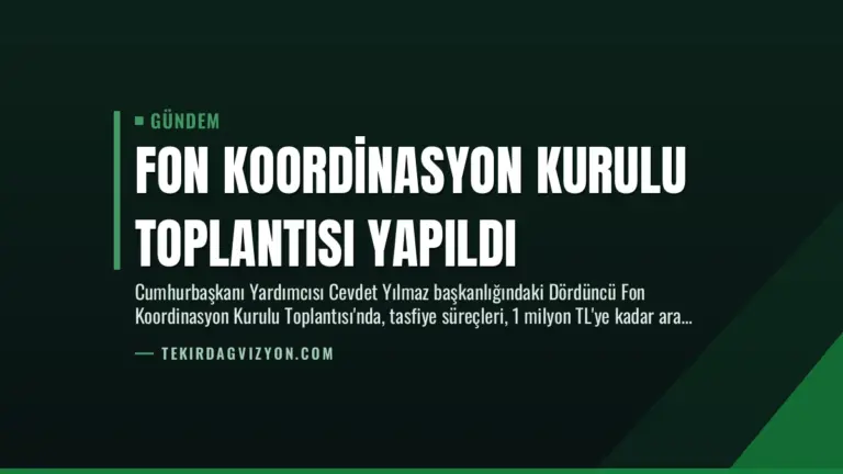 Fon Koordinasyon Kurulu Toplantısı Yapıldı