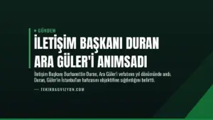 İletişim Başkanı Duran Ara Güler’i Anımsadı