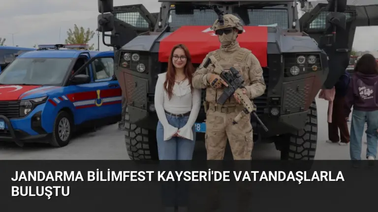 Jandarma Bilimfest Kayseri’de Vatandaşlarla Buluştu