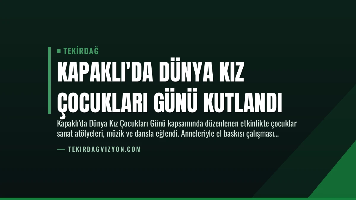 Kapaklı’da Dünya Kız Çocukları Günü Kutlandı