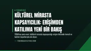 Kültürel Mirasta Kapsayıcılık: Erişimden Katılıma Yeni Bir Bakış