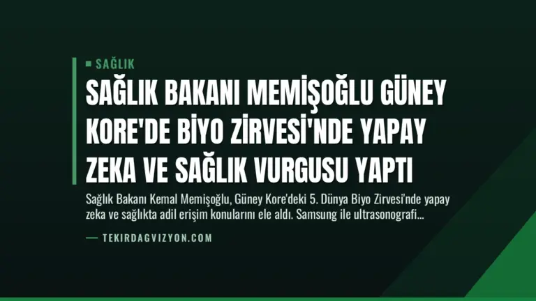 Sağlık Bakanı Memişoğlu Güney Kore’de Biyo Zirvesi’nde Yapay Zeka ve Sağlık Vurgusu Yaptı