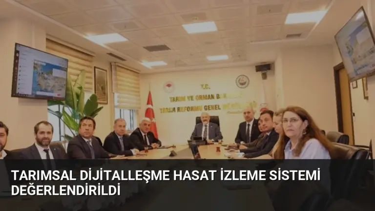 Tarımsal Dijitalleşme Hasat İzleme Sistemi Değerlendirildi
