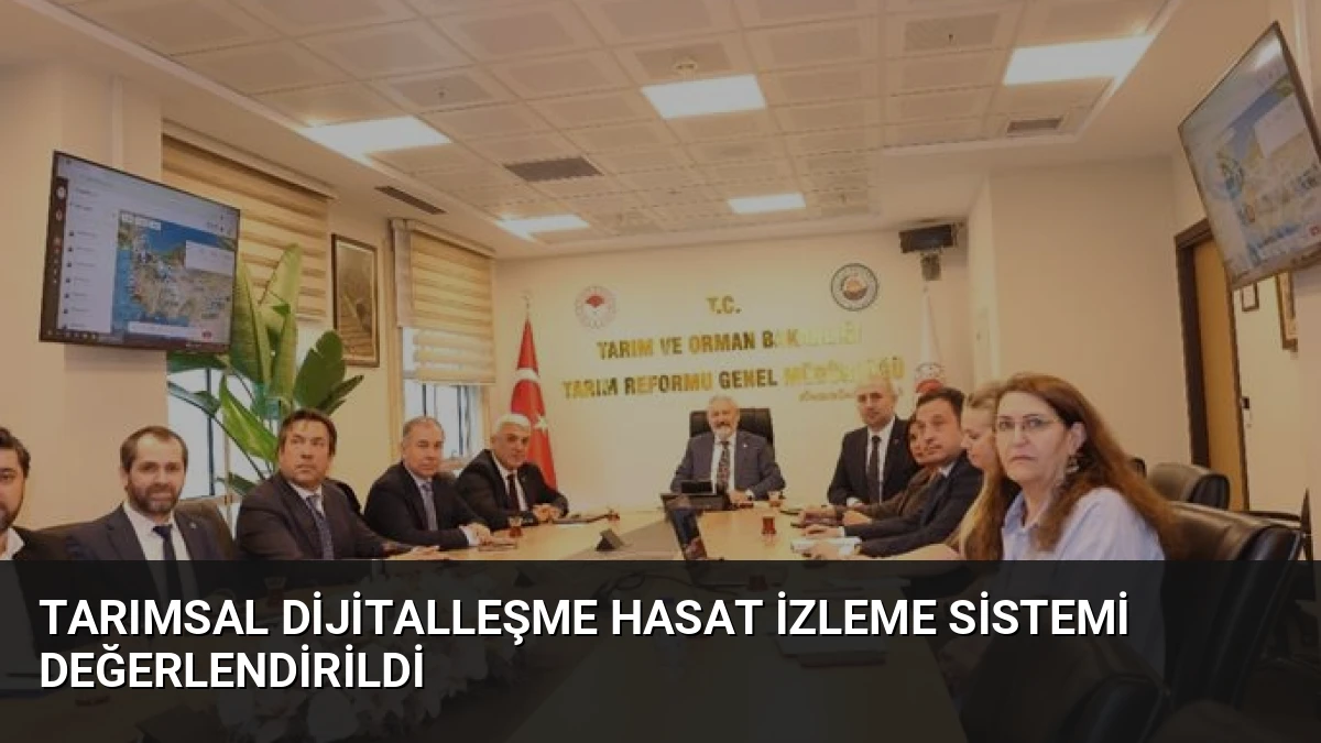 Tarımsal Dijitalleşme Hasat İzleme Sistemi Değerlendirildi