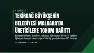 Tekirdağ Büyükşehir Belediyesi Malkara’da Üreticilere Tohum Dağıttı