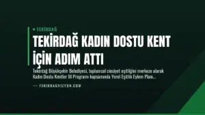 Tekirdağ Kadın Dostu Kent İçin Adım Attı