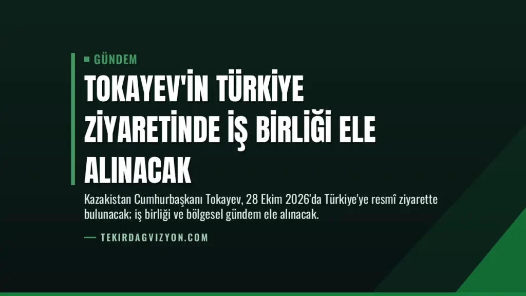 Tokayev'in Türkiye ziyaretinde iş birliği ele alınacak