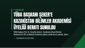 TÜBA Başkanı Şeker’e Kazakistan Bilimler Akademisi Üyeliği Beratı Sunuldu