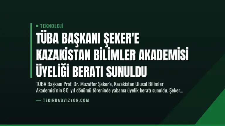 TÜBA Başkanı Şeker’e Kazakistan Bilimler Akademisi Üyeliği Beratı Sunuldu