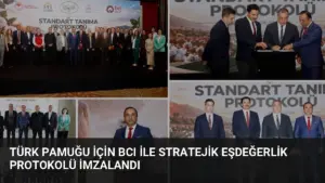 Türk Pamuğu İçin BCI ile Stratejik Eşdeğerlik Protokolü İmzalandı