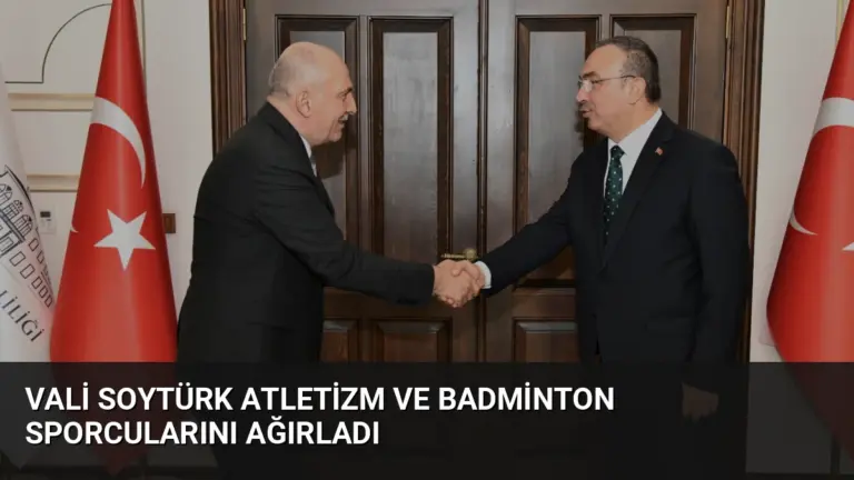 Vali Soytürk Atletizm ve Badminton Sporcularını Ağırladı