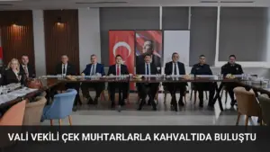 Vali Vekili Çek Muhtarlarla Kahvaltıda Buluştu